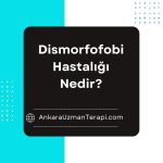 Dismorfofobi Hastalığı