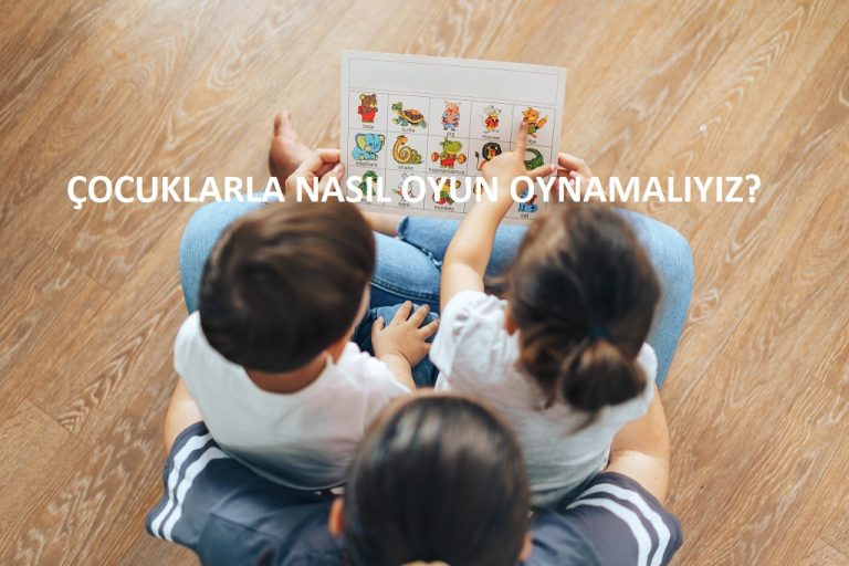 Çocuklarla Oyun Oynamak