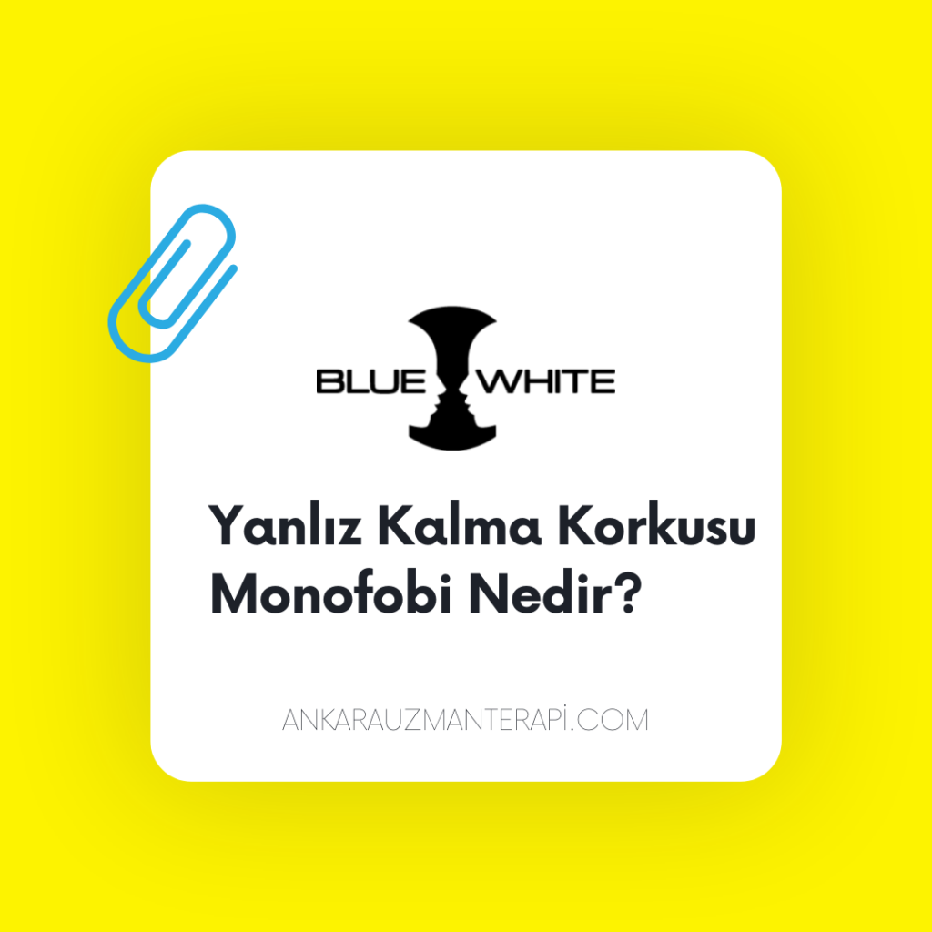 monofobi nedir