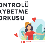Kontrolü Kaybetme Korkusu