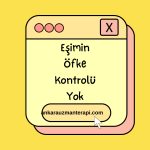 eşimin öfke kontrolü yok