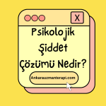 psikolojik-şiddet-nedir-psikolojik-siddet-in-cözümü-nedir-psikolojik-siddet-ihbar-hatti