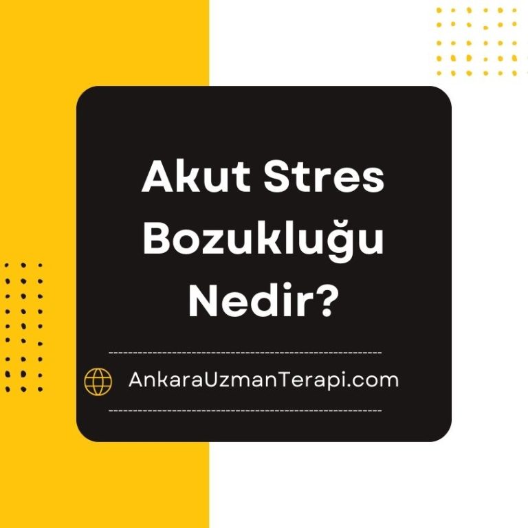 Akut Stres Bozukluğu Nedir?