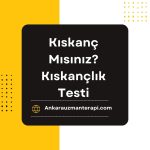 Kıskanç Mısınız? Kıskançlık Testi