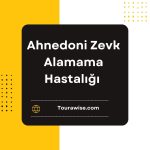Ahnedoni Zevk Alamama Hastalığı Hakkında Bilgiler