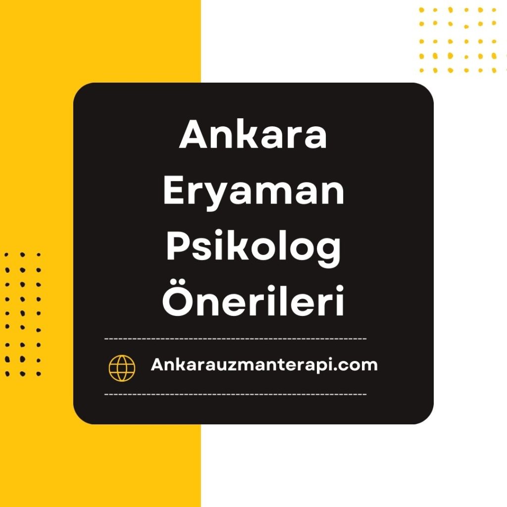 Ankara Eryaman Psikolog Önerileri