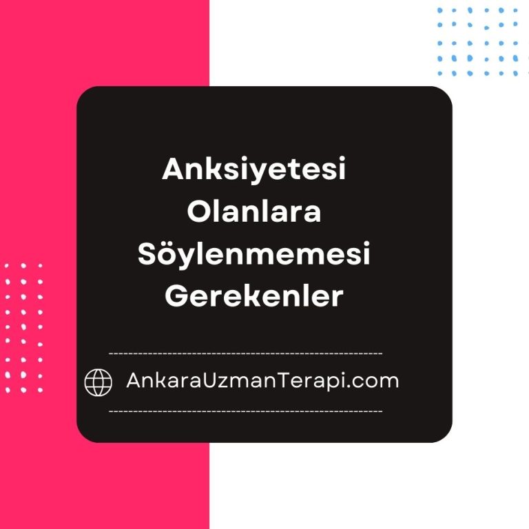 Anksiyetesi Olanlara Söylenmemesi Gerekenler