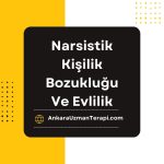 Narsistik kişilik bozukluğu ve evlilik
