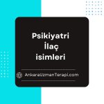Psikiyatri İlaç isimleri