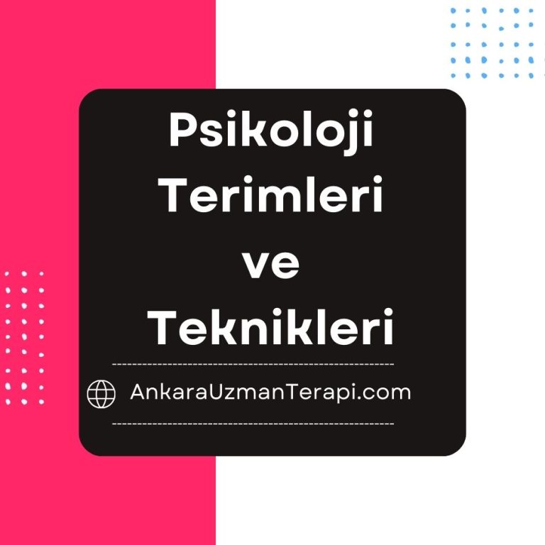 Psikoloji Terimleri ve Teknikleri