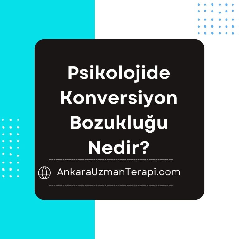 Konversiyon Bozukluğu Nedir? Konversiyon Bozukuğu Teşhisi