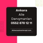 Ankara Aile Danışmanları