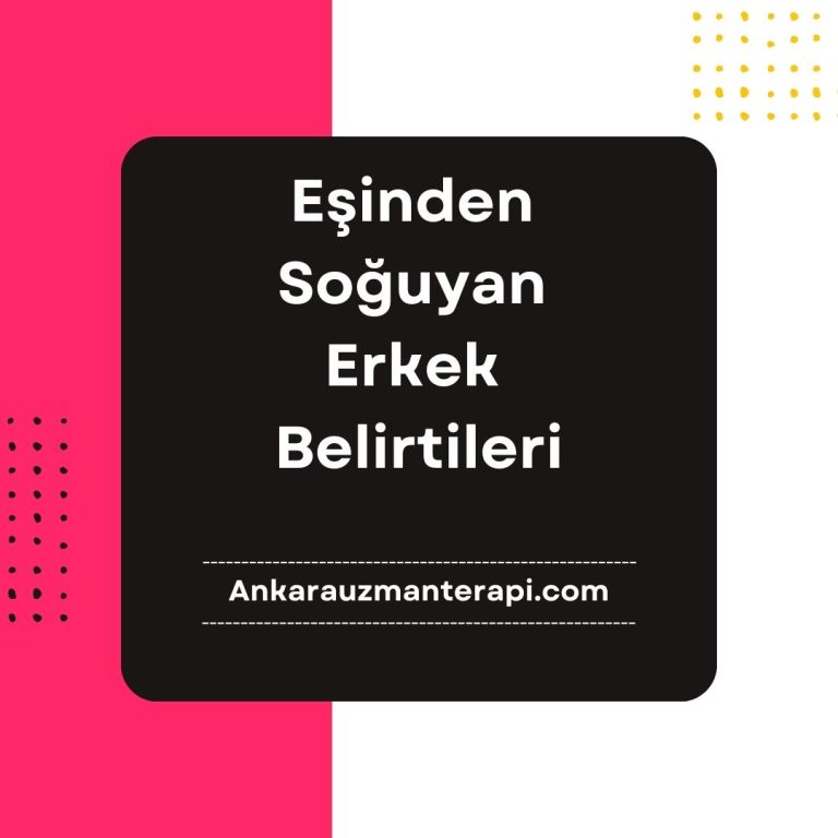 Eşinden Soğuyan Erkek Belirtileri
