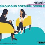 Psikoloğun Sorduğu sorular ve cevaplar