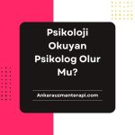 Psikoloji Okuyan Psikolog Olur Mu?