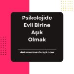 Psikolojide evli birine aşık olmak