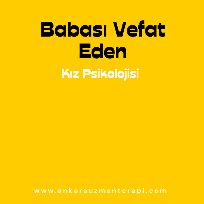 Babası Vefat Eden Kız Psikolojisi