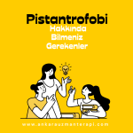 Pistantrofobi Hakkında Bilmeniz Gerekenler