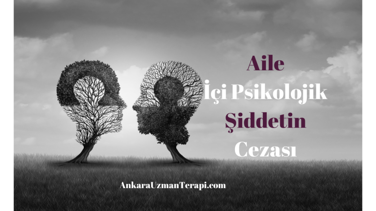 Aile İçi Psikolojik Şiddetin Cezası