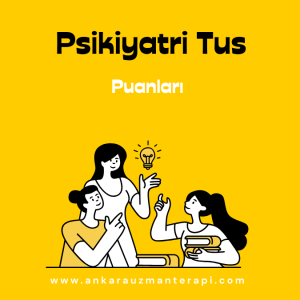 Psikiyatri Tus Puanları