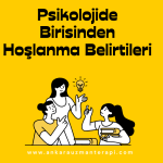 Hoşlanma Belirtileri