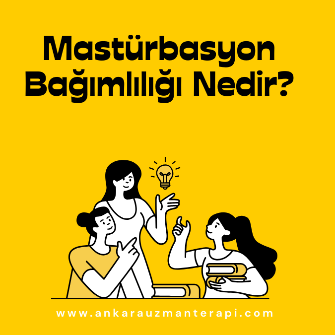 Mastürbasyon Bağımlılığı Nedir?