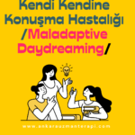Kendi Kendine Konuşma Hastalığı