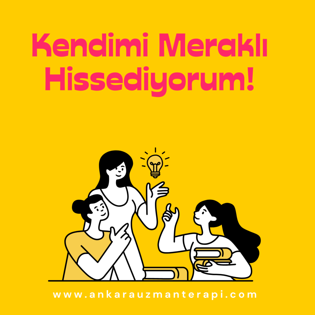 Kendimi Meraklı Hissediyorum