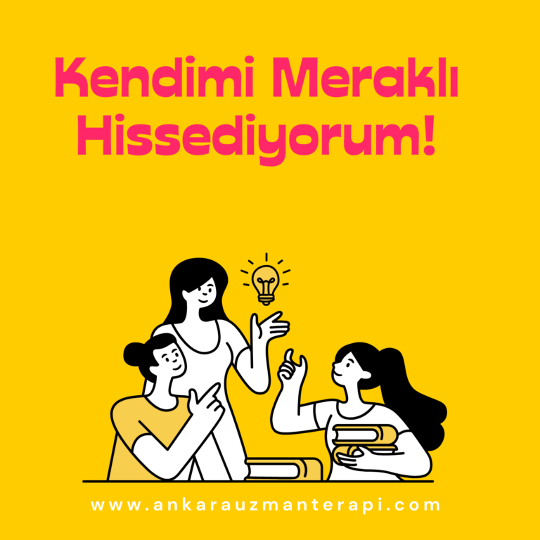 Kendimi Meraklı Hissediyorum