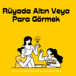 Rüyada Altın veya Para Görmek