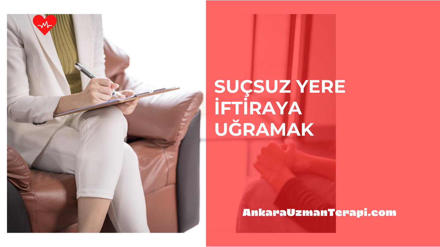Suçsuz Yere İftiraya Uğramak