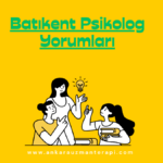 Batıkent Psikolog Yorumları