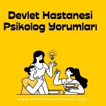 Devlet Hastanesi Psikolog Yorumları