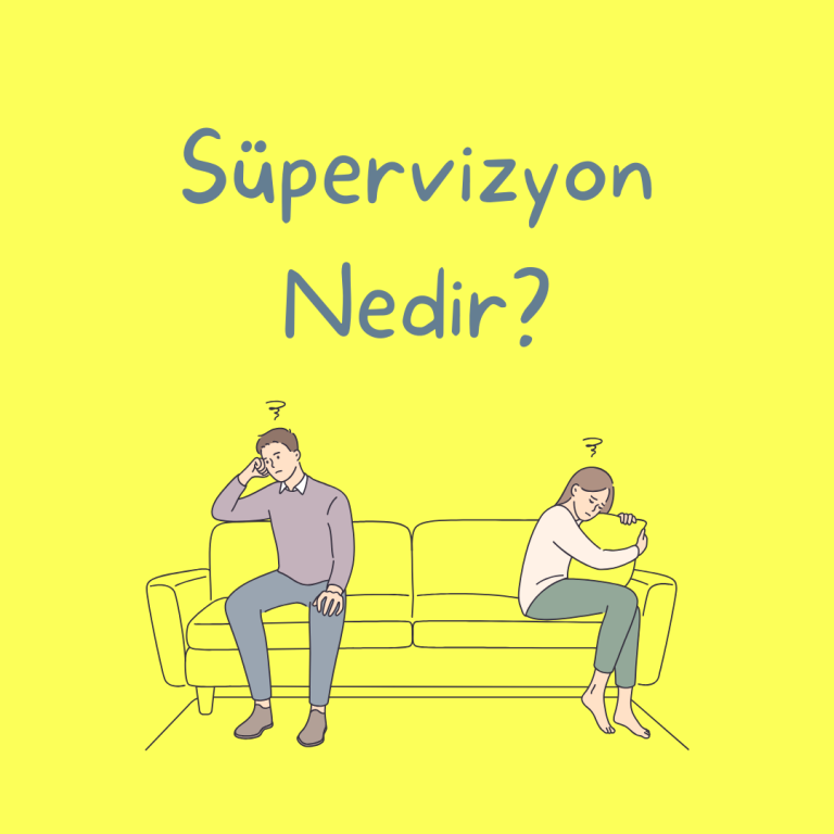 Süpervizyon Nedir?