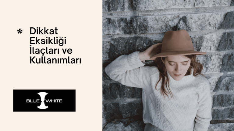 Dikkat Eksikliği İlaçları ve Kullanımları