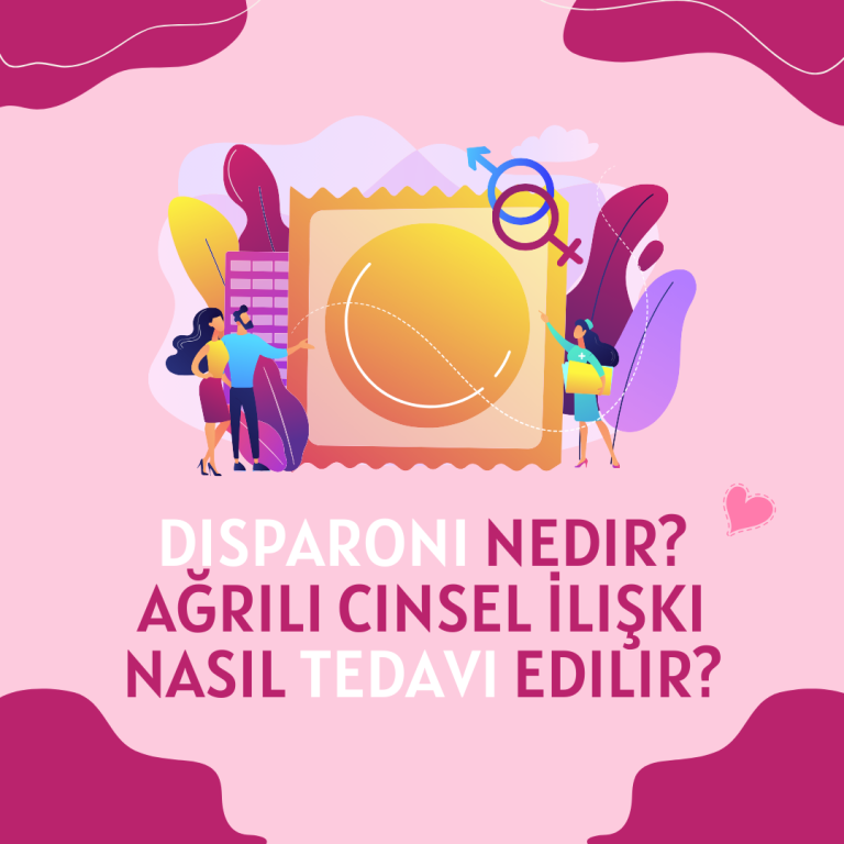 Disparoni Nedir? Ağrılı Cinsel İlişki Nasıl Tedavi Edilir?