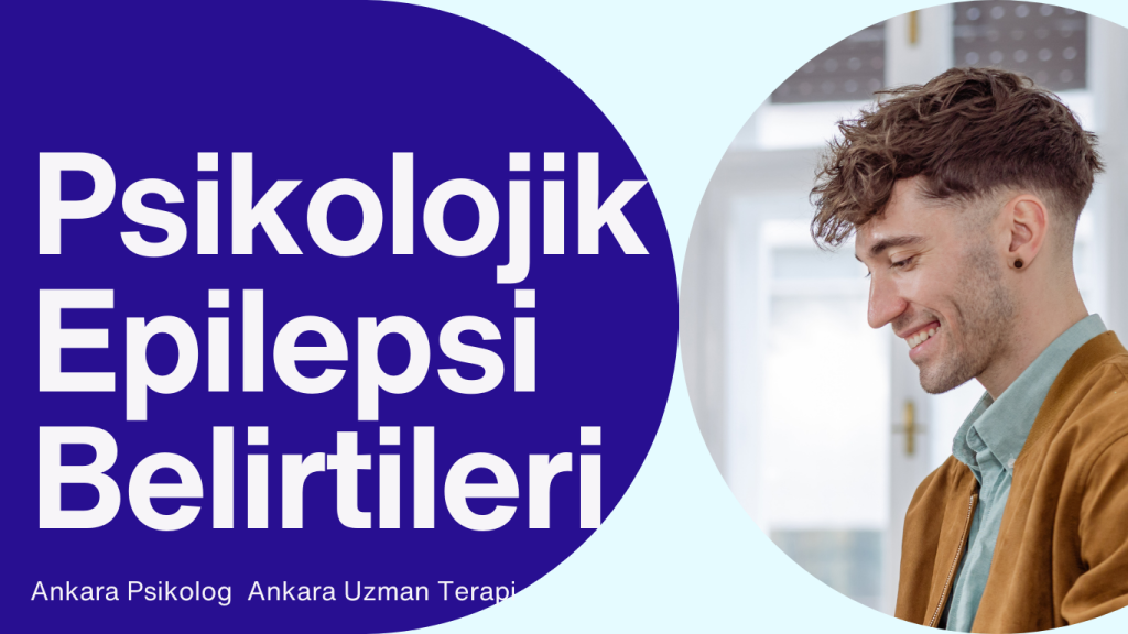 Psikolojik Epilepsi Belirtileri