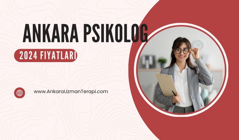 Ankara'da 2024 Güncel Psikolog Fiyatları (İlçe İlçe)