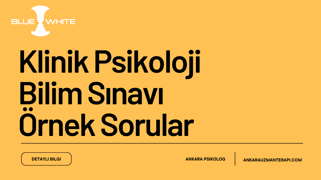 Klinik Psikoloji Bilim Sınavı Örnek Sorular