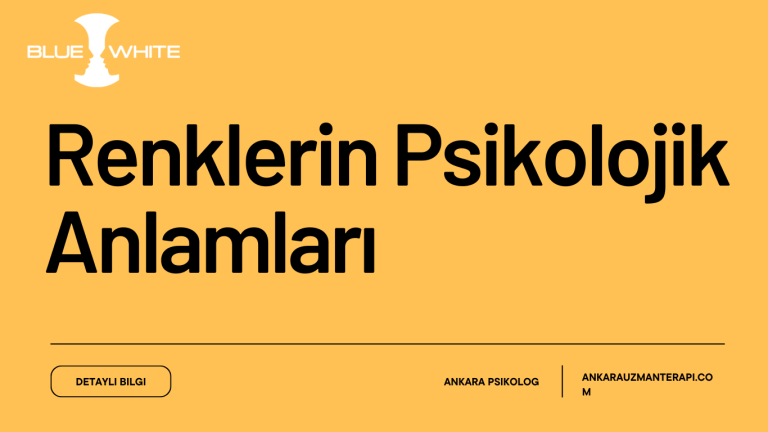 Renklerin Psikolojik Anlamları​