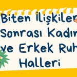 Biten iliskiler sonarsi erkek ve kadin ruh halleri