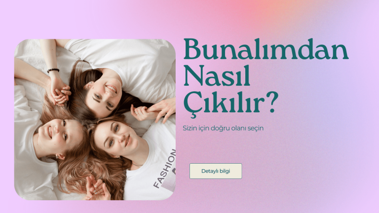 bunalimdan nasıl çıkılır