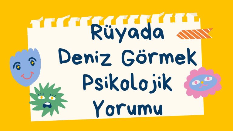 Rüyada deniz görmek psikolojik yorumu