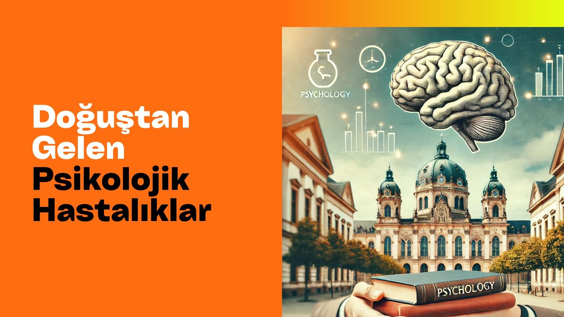 Doğuştan Gelen Psikolojik