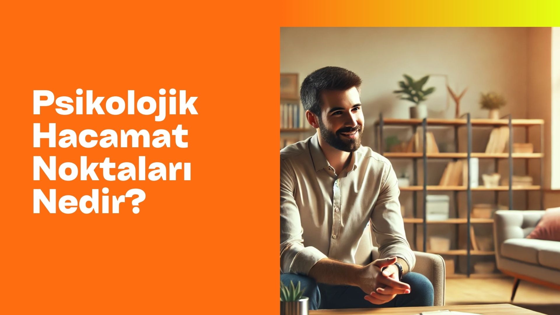 psikolojik hacamat noktaları