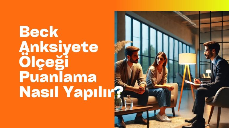 Beck Anksiyete Ölçeği Puanlama Nasıl Yapılır?