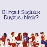 Bilinçaltı suçluluk duygusu nedir? Nasıl gelişir ve hayatımıza nasıl etki eder? Bu makalede suçluluk duygusunun psikolojik temellerini, belirtilerini ve kurtulma yöntemlerini keşfedin