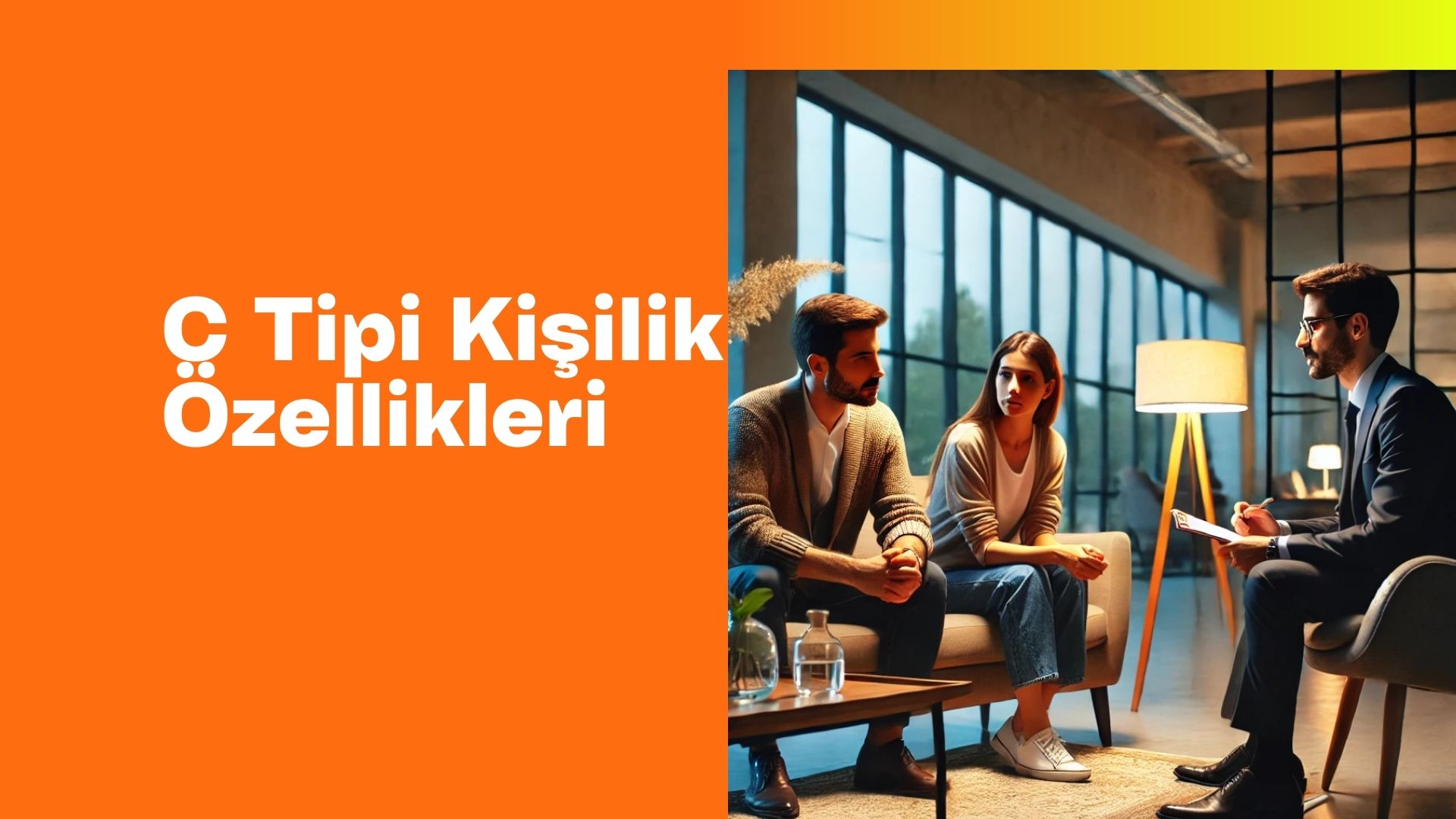 C Tipi Kişilik Özellikleri
