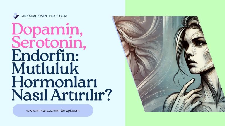 Dopamin, Serotonin, Endorfin: Mutluluk Hormonları Nasıl Artırılır?