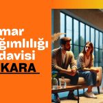 Kumar Bağımlılığı Tedavisi Ankara